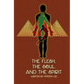 The Flesh, the Soul, and the Spirit