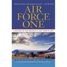 Air Force One: A History of the Presidents and Their Planes