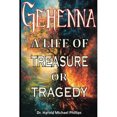 Gehenna; A Life of Treasure Or Tragedy