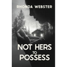 Not Hers to Possess