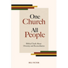 One Church All People: Biblical Truth About Diversity and Reconciliation