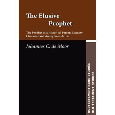 The Elusive Prophet: The Prophet as a Historical Person, Literary Character, and Anonymous Artist