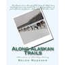 Along Alaskan Trails: Adventures in Sled Dog History