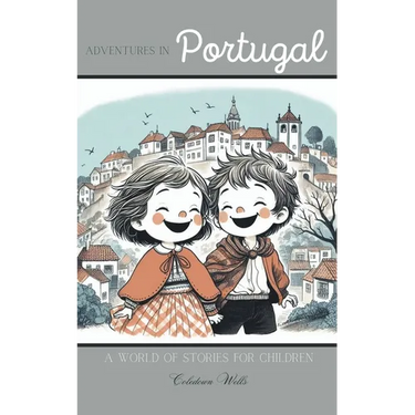 Adventures in Portugal: A World of Stories for Children