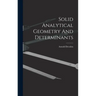 Solid Analytical Geometry And Determinants