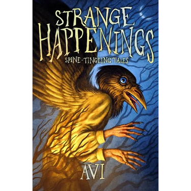Strange Happenings: Spine-Tingling Tales