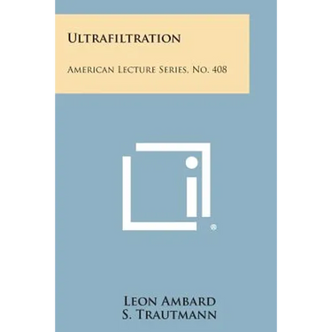 Ultrafiltration: American Lecture Series, No. 408