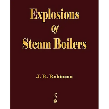 Explosions Of Steam Boilers