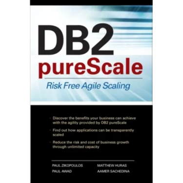 DB2 Purescale: Risk Free Agile Scaling