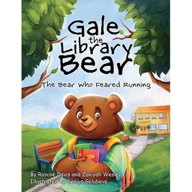 Gale the Library Bear: The Bear Who Feared Running