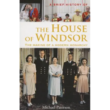 A Brief History of the House of Windsor