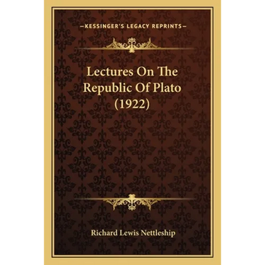 Lectures On The Republic Of Plato (1922)