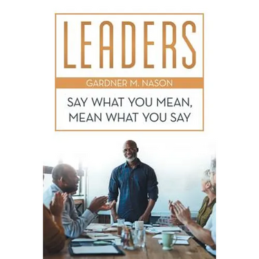 Leaders: Say What You Mean, Mean What You Say