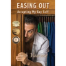 Easing Out: Accepting My Gay Self