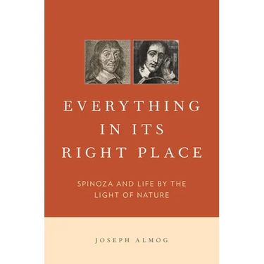Everything in Its Right Place: Spinoza and Life by the Light of Nature
