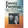 Forever Parenting: Voices of Parents of Adults with Special Needs