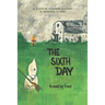 The Sixth Day: A Story of Freedom Summer in Alabama in 1965