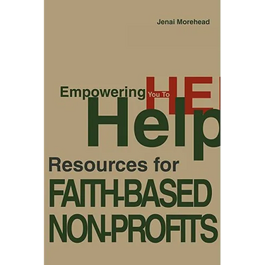 Empowering You To Help: Resources for Faith-Based Non-Profits