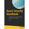 Azure Security Handbook: A Comprehensive Guide for Defending Your Enterprise Environment