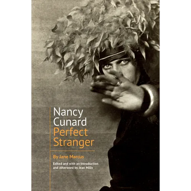Nancy Cunard: Perfect Stranger
