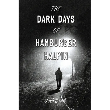 The Dark Days of Hamburger Halpin