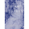 The History of Heresies