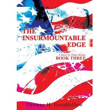 The Insurmountable Edge Book Three: A Story in Three Books