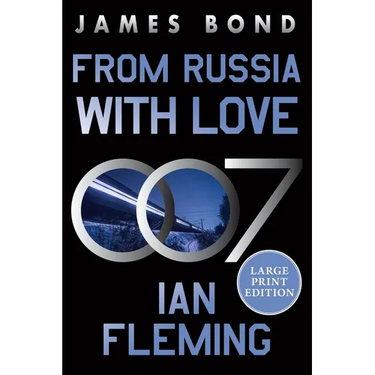 From Russia with Love: A James Bond Novel