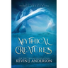 Mythical Creatures: A Tale and Songs of Terra Incognita