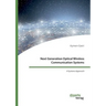 Next Generation Optical Wireless Communication Systems: A Systems Approach