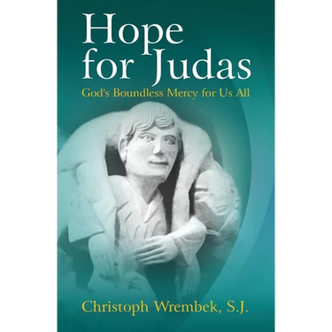 Hope for Judas: God's Boundless Mercy for Us All