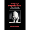 The Future of Reputation: Gossip, Rumor, and Privacy on the Internet