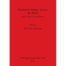 Prehistoric Pottery Across the Baltic: Regions, Influences and Methods