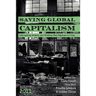 Saving Global Capitalism: Interrogating Austerity and Working Class Responses to Crises