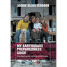 My Earthquake Preparedness Guide: Simple Steps to get You, Your Family and Pets Prepared