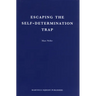 Escaping the Self-Determination Trap