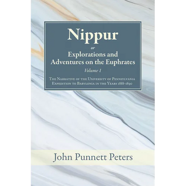 Nippur, or, Explorations and Adventures on the Euphrates, Volume 1