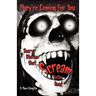 They're Coming For You: Scary Stories that Scream to be Read