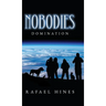 Nobodies: Domination