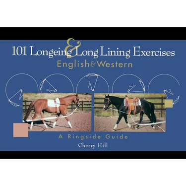 101 Longeing and Long Lining Exercises: English & Western