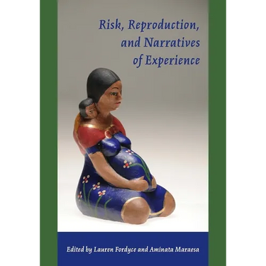 Risk, Reproduction, and Narratives of Experience