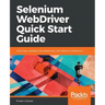 Selenium WebDriver Quick Start Guide