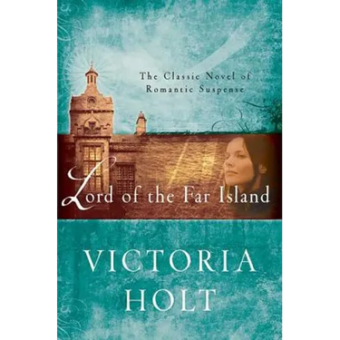 Lord of the Far Island: The Classic Novel of Romantic Suspense