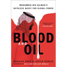 Blood and Oil: Mohammed Bin Salman's Ruthless Quest for Global Power
