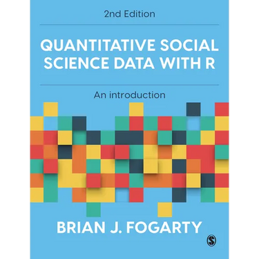 Quantitative Social Science Data with R: An Introduction