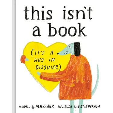This Isn't a Book (It's a Hug in Disguise)