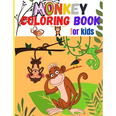 Monkey Coloring Book for Kids: Amazing Coloring Images Of Cute Monkey Children Activity Book For Boys & Girls Ages 4-8