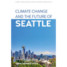 Climate Change and the Future of Seattle