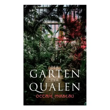 Der Garten der Qualen