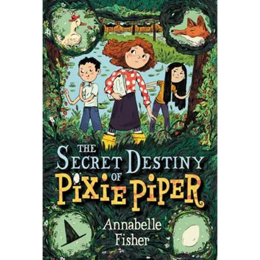 The Secret Destiny of Pixie Piper